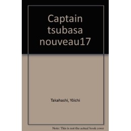 Captain Tsubasa, tome 17 :...