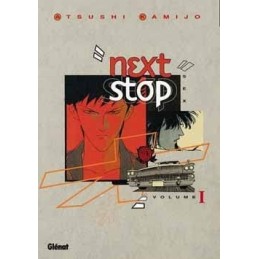 Next Stop, tome 1 : Sex...