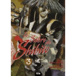 Le sabre de Shibito, Tome 3...