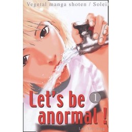 Let's be anormal, tome 1...