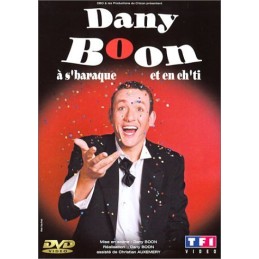 Dany Boon : à's baraque et...