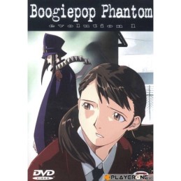 Boogiepop phantom vol 1 DVD...