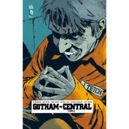 GOTHAM CENTRAL - Tome 3...