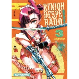 Renjoh Desperado - tome 03...